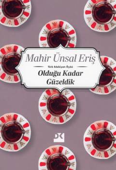 Olduğu kadar güzellik