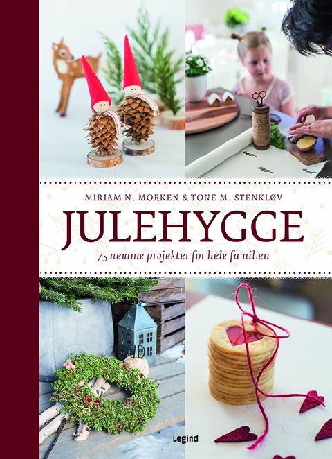 Julehygge : 75 nemme projekter for hele familien