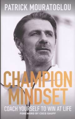 Champion mindset : coach yourself to win a life