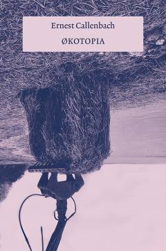 Økotopia : William Westons dagbøger og notater