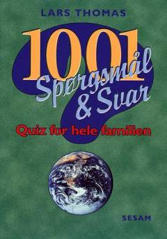 1001 spørgsmål & svar : quiz for hele familien