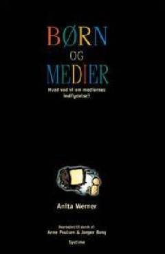 Børn og medier : hvad ved vi om mediernes indflydelse?