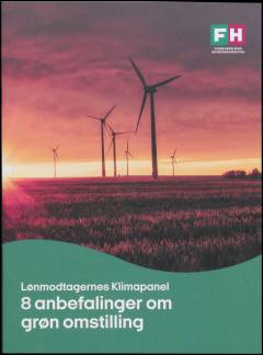 Lønmodtagernes Klimapanel - 8 anbefalinger om grøn omstilling