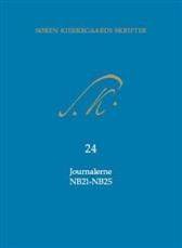Søren Kierkegaards skrifter. Bind 24 : Journalerne NB21-NB25
