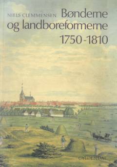 Bønderne og landboreformerne 1750-1810