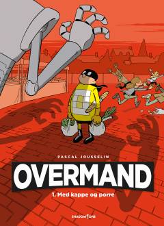 Overmand. Bind 1 : Med kappe og porre