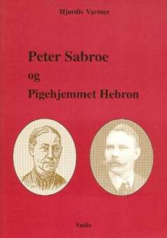 Peter Sabroe og Pigehjemmet Hebron