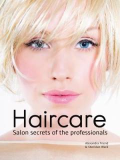 Haircare : salon secrets of the professionals