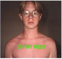 Off my meds