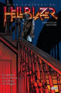 John Constantine, Hellblazer - how to play with fire