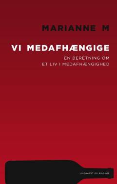 Vi medafhængige : en beretning om et liv i medafhængighed