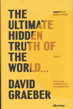 The ultimate hidden truth of the world ... : essays