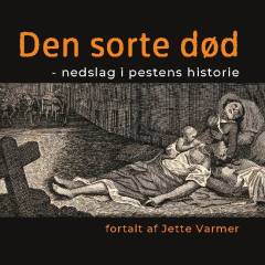 Den sorte død : nedslag i pestens historie