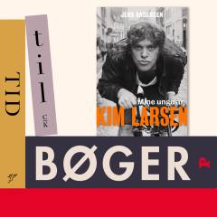 Jens Andersen : om Kim Larsens unge år. 2