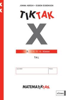 Matematiktak for 2. klasse -- Tiktak x. Tal