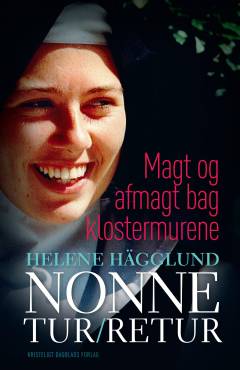 Nonne tur/retur : magt og afmagt bag klostermurene