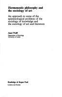 Hermeneutic philosophy and the sociology of art. An approach to some of the epistemological problems of the sociology of knowledge and the sociology of art and literature