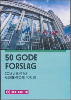 50 gode forslag som vi ikke må gennemføre for EU