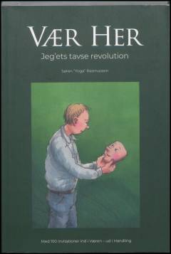 Vær her : jeg'ets tavse revolution