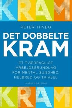 Det dobbelte KRAM : et tværfagligt arbejdsgrundlag for mental sundhed, helbred og trivsel