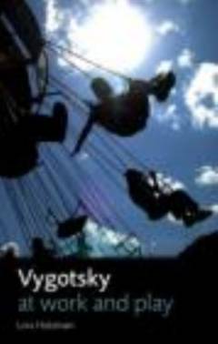 Vygotsky at work and play