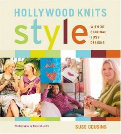 Hollywood knits style : a guide to good knitting and good living