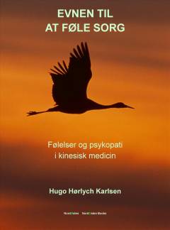Evnen til at føle sorg : følelser og psykopati i kinesisk medicin