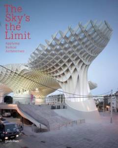 The sky's the limit : applying radical architecture