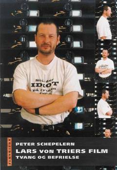 Lars von Triers film : tvang og befrielse