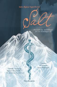 Salt : (forunderlige fortællinger fra en landslæges liv)