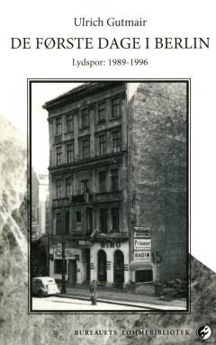 De første dage i Berlin : lydspor, 1989-1996