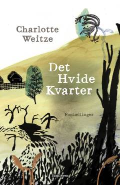 Det hvide kvarter : fortællinger