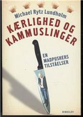 Kærlighed og kammuslinger : en madpushers tilståelser