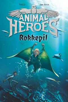 Forside til bogen Animal heroes - rokkepil