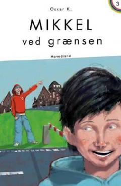 Mikkel ved grænsen : den tredje Mikkelbog