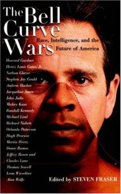 The bell curve wars : race, intelligence and the future of America