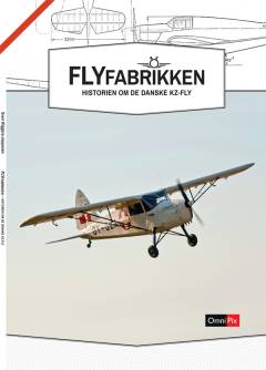 Flyfabrikken : historien om de danske KZ-fly