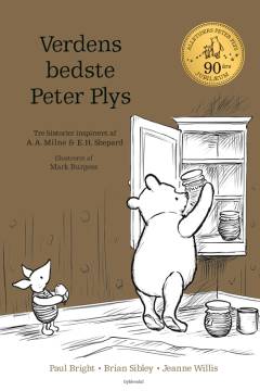 Verdens bedste Peter Plys : i hvilken vi sammen med Peter Plys oplever flere eventyr i Hundredmeterskoven