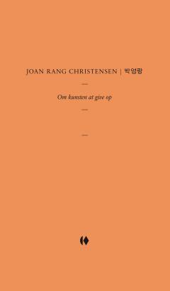 Om kunsten at give op