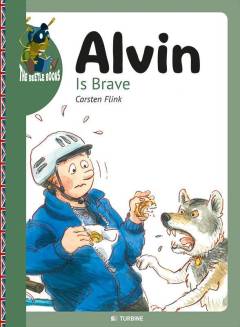 Alvin is brave