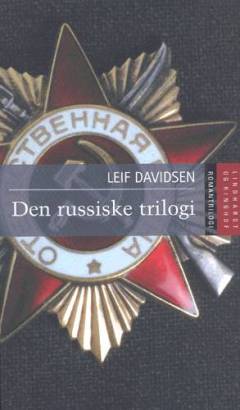 Den russiske trilogi : Den russiske sangerinde, Den sidste spion, Den troskyldige russer