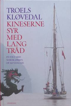 Kineserne syr med lang tråd : på togt med Nordkaperen op ad Yangtze