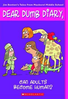 Dear dumb diary, can adults become human?