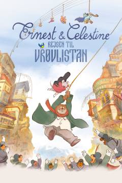 Ernest & Celestine - rejsen til Vrøvlistan