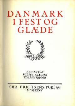 Danmark i Fest og Glæde. 1 : Tiden indtil 1648