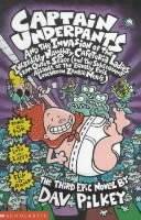 Captain Underpants and the invasion of the incredibly naughty cafeteria ladies from outer space : (and the subsequent assault of the equally evil lunchroom zombie nerds) : the third epic novel