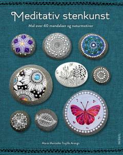 Meditativ stenkunst : mal over 40 mandalaer og naturmotiver