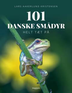 101 danske smådyr : helt tæt på