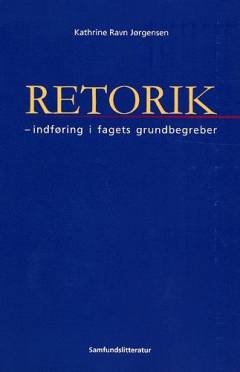 Retorik - indføring i fagets grundbegreber