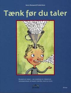 Tænk før du taler : mundtligt sprog : om hvordan du formidler informationer, så andre forstår, hvad du siger